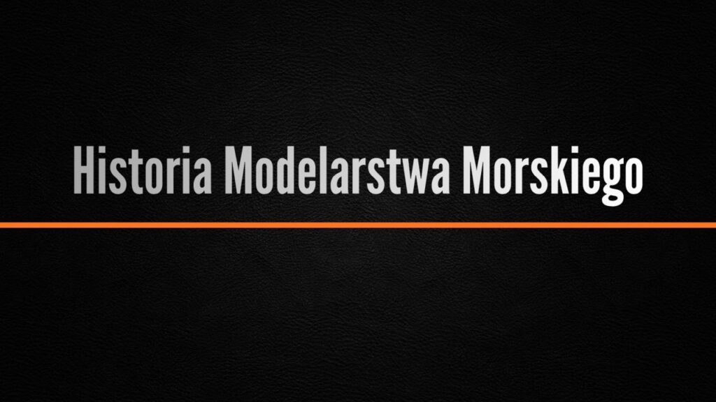 Historia modelarstwa morskiego