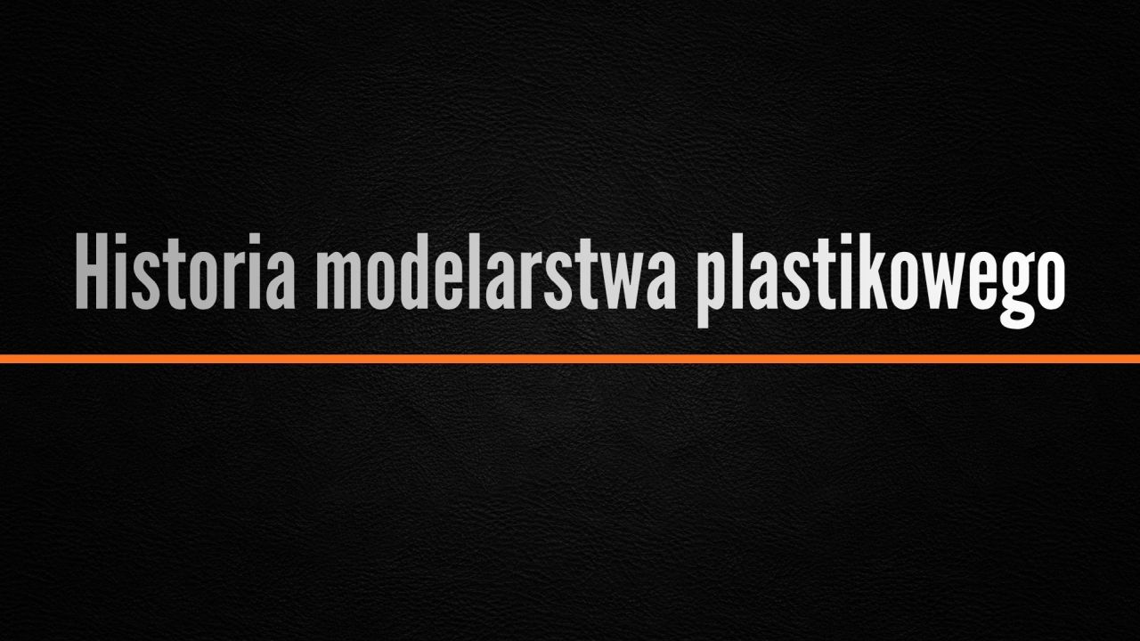 Historia modelarstwa plastikowego